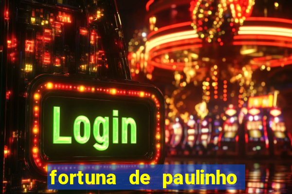 fortuna de paulinho roupa nova